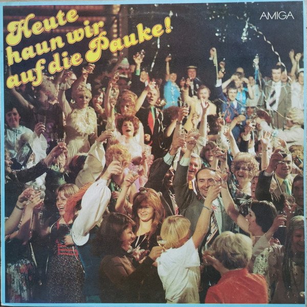 Allotria / Heute Haun Wir Auf Die Pauke