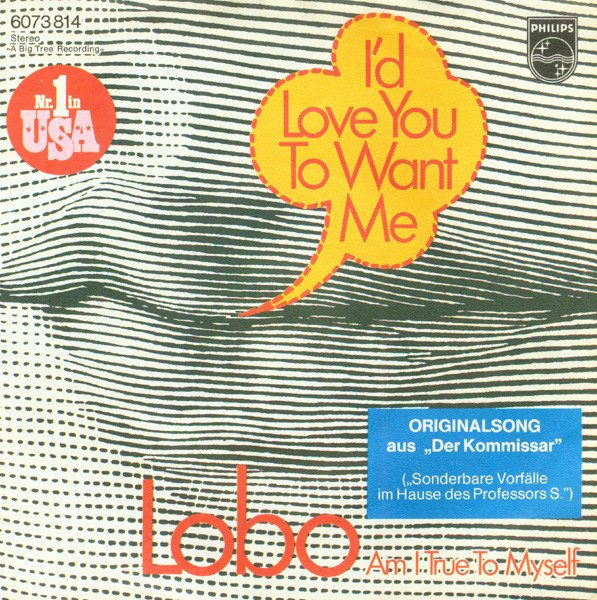 Lobo / I’d Love You To Want Me 7″
