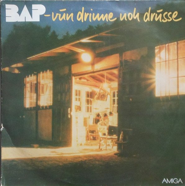 BAP / Vun Drinne Noh Drusse